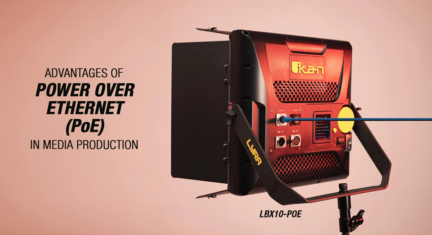 Advantages of PoE Lighting for Media Production | Ikan