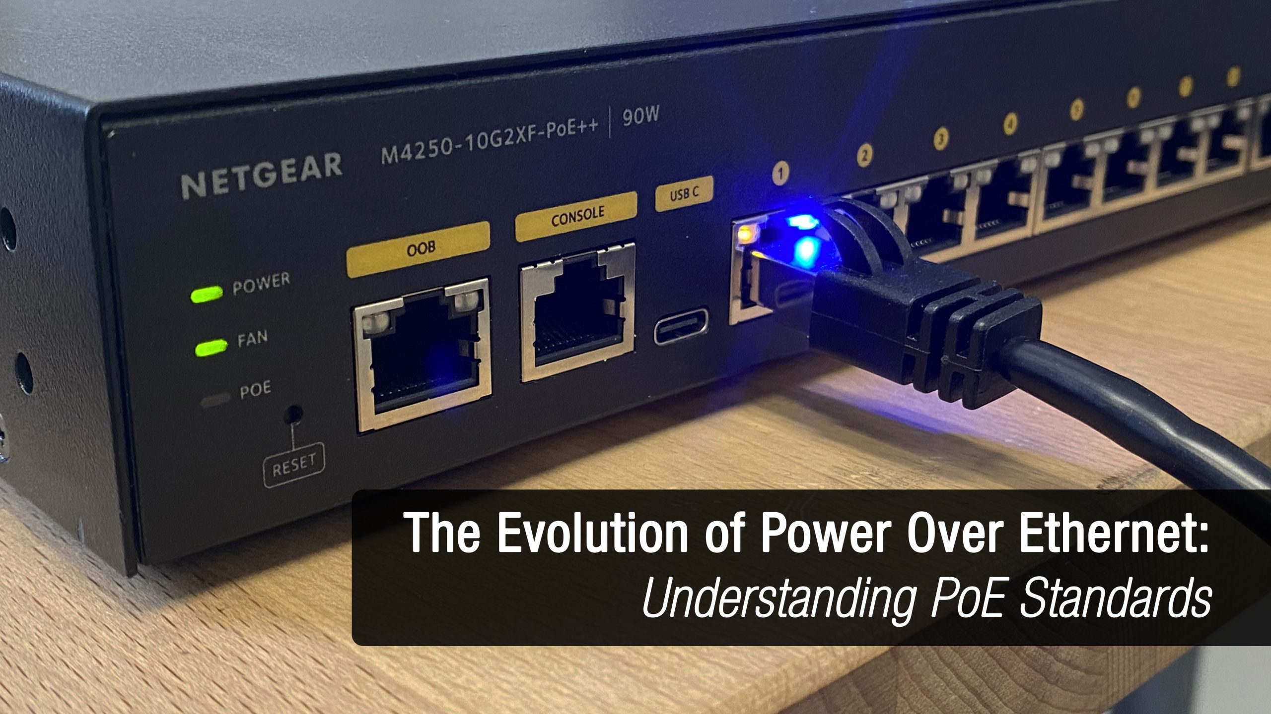 Evolution of Power Over Ethernet: Understanding PoE Standards - Ikan